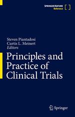 Principles and Practice of Clinical Trials