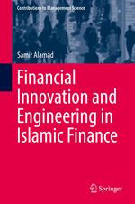 Financial Innovation and Engineering in Islamic Finance