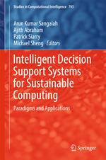 Intelligent Decision Support Systems for Sustainable Computing