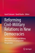 Reforming Civil-Military Relations in New Democracies