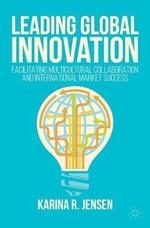 Leading Global Innovation: Facilitating Multicultural Collaboration and International Market Success