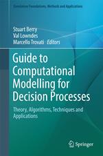 Guide to Computational Modelling for Decision Processes