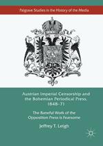 Austrian Imperial Censorship and the Bohemian Periodical Press, 1848–71