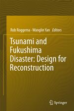 Tsunami and Fukushima Disaster: Design for Reconstruction