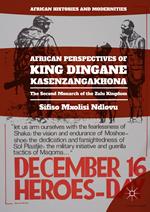 African Perspectives of King Dingane kaSenzangakhona