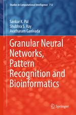 Granular Neural Networks, Pattern Recognition and Bioinformatics