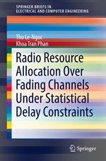 Radio Resource Allocation Over Fading Channels Under Statistical Delay Constraints