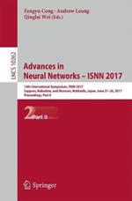 Advances in Neural Networks - ISNN 2017: 14th International Symposium, ISNN 2017, Sapporo, Hakodate, and Muroran, Hokkaido, Japan, June 21–26, 2017, Proceedings, Part II