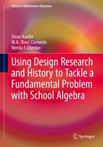 Using Design Research and History to Tackle a Fundamental Problem with School Algebra