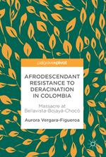 Afrodescendant Resistance to Deracination in Colombia