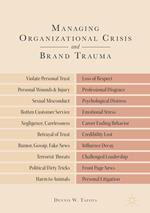 Managing Organizational Crisis and Brand Trauma