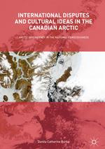 International Disputes and Cultural Ideas in the Canadian Arctic