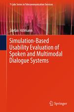 Simulation-Based Usability Evaluation of Spoken and Multimodal Dialogue Systems