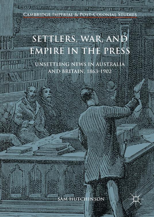 Settlers, War, and Empire in the Press