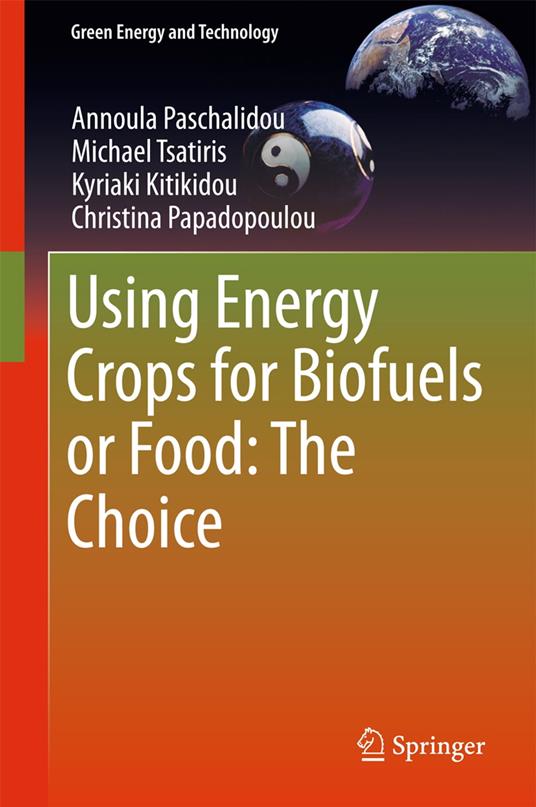 Using Energy Crops for Biofuels or Food: The Choice