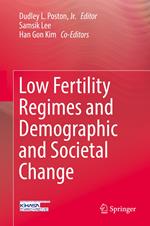 Low Fertility Regimes and Demographic and Societal Change