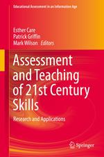 Assessment and Teaching of 21st Century Skills