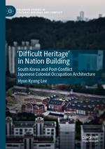 'Difficult Heritage' in Nation Building