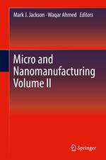 Micro and Nanomanufacturing Volume II