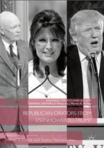 Republican Orators from Eisenhower to Trump