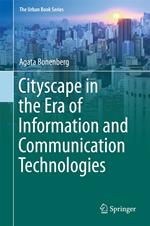 Cityscape in the Era of Information and Communication Technologies