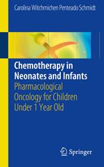 Chemotherapy in Neonates and Infants