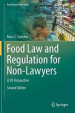 Food Law and Regulation for Non-Lawyers: A US Perspective