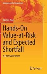 Hands-On Value-at-Risk and Expected Shortfall: A Practical Primer