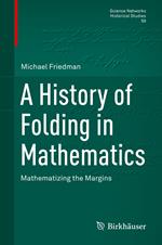 A History of Folding in Mathematics