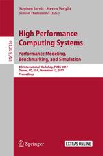 High Performance Computing Systems. Performance Modeling, Benchmarking, and Simulation