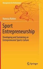 Sport Entrepreneurship: Developing and Sustaining an Entrepreneurial Sports Culture