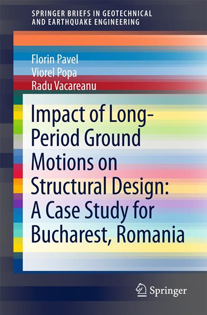 Impact of Long-Period Ground Motions on Structural Design: A Case Study for Bucharest, Romania