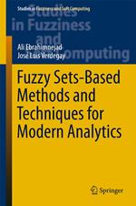 Fuzzy Sets-Based Methods and Techniques for Modern Analytics