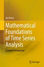 Mathematical Foundations of Time Series Analysis