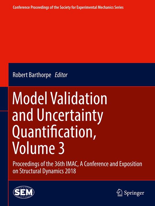 Model Validation and Uncertainty Quantification, Volume 3