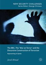 The BBC, The 'War on Terror' and the Discursive Construction of Terrorism