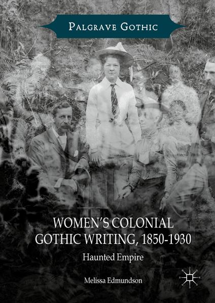 Women’s Colonial Gothic Writing, 1850-1930