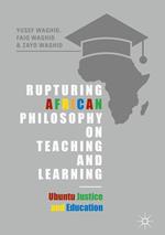 Rupturing African Philosophy on Teaching and Learning