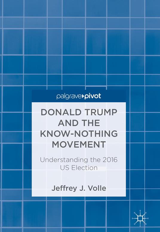 Donald Trump and the Know-Nothing Movement