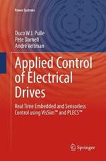 Applied Control of Electrical Drives: Real Time Embedded and Sensorless Control using VisSim (TM) and PLECS (TM)