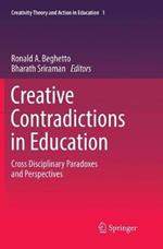 Creative Contradictions in Education: Cross Disciplinary Paradoxes and Perspectives