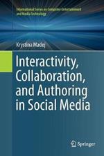 Interactivity, Collaboration, and Authoring in Social Media