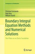 Boundary Integral Equation Methods and Numerical Solutions: Thin Plates on an Elastic Foundation