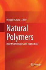 Natural Polymers: Industry Techniques and Applications