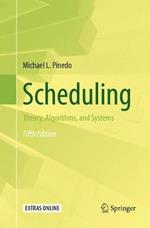 Scheduling: Theory, Algorithms, and Systems