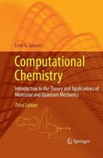 Computational Chemistry: Introduction to the Theory and Applications of Molecular and Quantum Mechanics