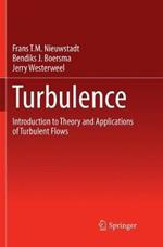 Turbulence: Introduction to Theory and Applications of Turbulent Flows