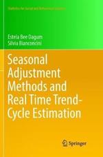 Seasonal Adjustment Methods and Real Time Trend-Cycle Estimation