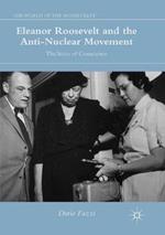 Eleanor Roosevelt and the Anti-Nuclear Movement: The Voice of Conscience