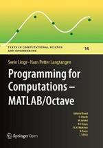 Programming for Computations  - MATLAB/Octave: A Gentle Introduction to Numerical Simulations with MATLAB/Octave